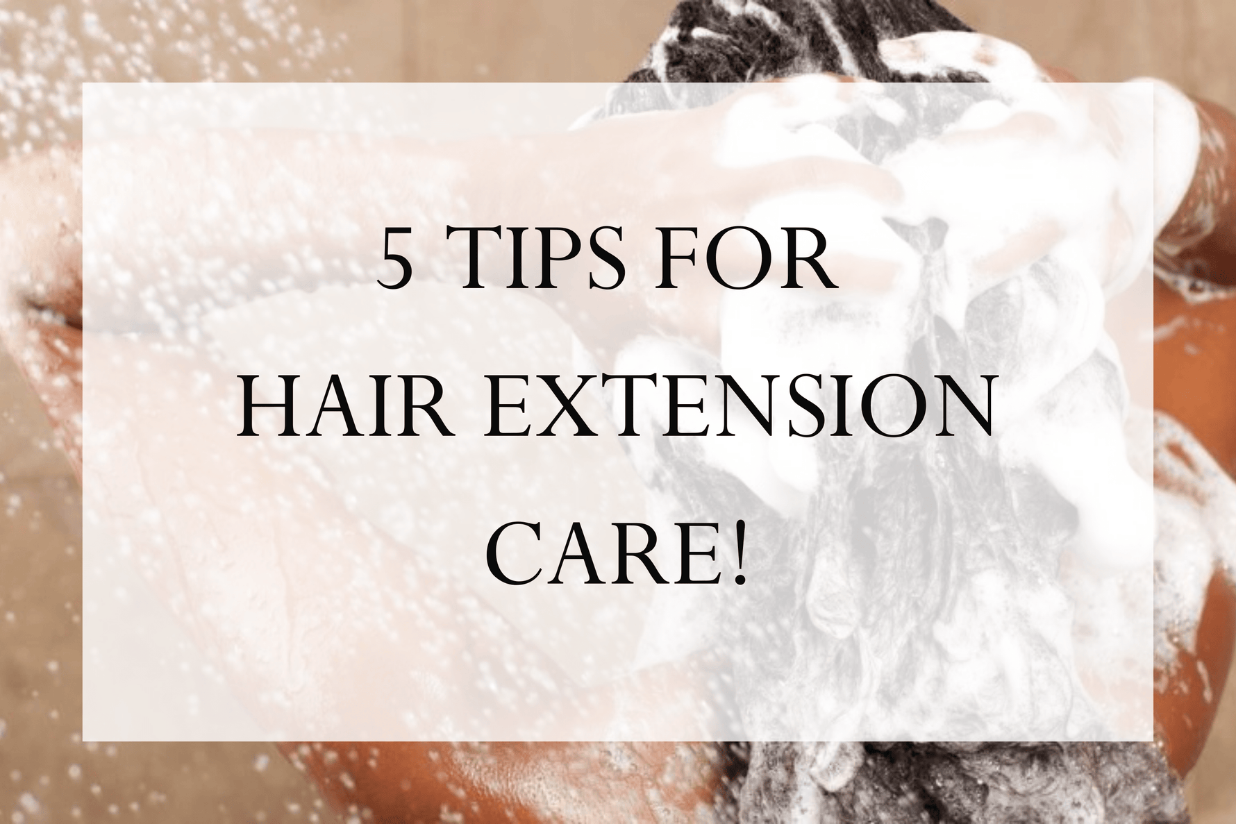 How to care for Hair Extensions - Top 5 Tips - Sophia Hair Australia